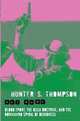Hey Rube: Blood Sport, the Bush Doctrine, and the Downward Spiral of Dumbness, Thompson, Hunter S. 