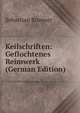 Keilschriften: Geflochtenes Reimwerk (German Edition), Sebastian Brunner 