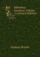 Memoires-Journaux, Volume 11 (French Edition), Gustave Brunet 