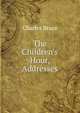 The Children's Hour, Addresses, Charles Bruce 