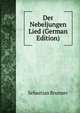 Der Nebeljungen Lied (German Edition), Sebastian Brunner 
