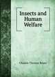 Insects and Human Welfare, Charles Thomas Brues 