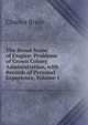 The Broad Stone of Empire: Problems of Crown Colony Administration, with Records of Personal Experience, Volume 1, Charles Bruce 