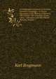 A Comparative Grammar of the Indo-Germanic Languages: A Concise Exposition of the History of Sanskrit, Old Iranian . Old Armenian, Greek, Latin, . Lithuanian and Old Church Slavonic, Volume 1, Karl Brugmann 