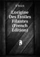 L'origine Des ?toiles Filantes (French Edition), R Bruck 