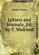 Letters and Journals, Ed. by T. Walrond, James Bruce 