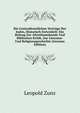 Die Gottesdienstlichen Vortrage Der Juden, Historisch Entwickelt: Ein Beitrag Zur Alterthumskunde Und Biblischen Kritik, Zur Literatur- Und Religionsgeschichte (German Edition), Leopold Zunz 