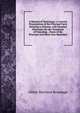 A Manual of Toxicology: A Concise Presentation of the Principal Facts Relating to Poisons, with Detailed Directions for the Treatment of Poisoning. . Doses of the Principal and Many New Remedies, Albert Harrison Brundage 