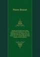 Voyage ? L'ile De France, Dans L'inde, Et En Angleterre: Suivi De M?moires Sur Les Indiens, Sur Les Vents Des Mers De L'inde, Et D'une Notice Sur La . L'arm?e Maratte Sous Scindia (French Edition), Pierre Brunet 