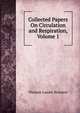 Collected Papers On Circulation and Respiration, Volume 1, Thomas Lauder Brunton 