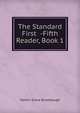 The Standard First -Fifth Reader, Book 1, Martin Grove Brumbaugh 