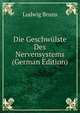 Die Geschwulste Des Nervensystems (German Edition), Ludwig Bruns 