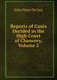 Reports of Cases Decided in the High Court of Chancery, Volume 2, John Peter De Gex 