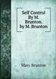 Self Control By M. Brunton. by M. Brunton, Mary Brunton 