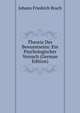 Theorie Des Bewusstseins: Ein Psychologischer Versuch (German Edition), Johann Friedrich Bruch 