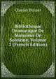 Bibliotheque Dramatique De Monsieur De Soleinne, Volume 2 (French Edition), Charles Brunet 