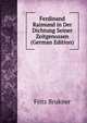 Ferdinand Raimund in Der Dichtung Seiner Zeitgenossen (German Edition), Fritz Brukner 