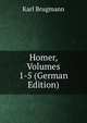 Homer, Volumes 1-5 (German Edition), Karl Brugmann 