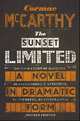 The Sunset Limited: A Novel in Dramatic Form, McCarthy, Cormac 