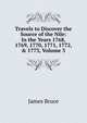 Travels to Discover the Source of the Nile: In the Years 1768, 1769, 1770, 1771, 1772, & 1773, Volume 3, James Bruce 