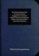 Die Behandlung Von Kranken Durch Suggestion Und Die Wahre Wissenschaftliche Bedeutung Derselben (German Edition), Wilhelm Bruegelmann 
