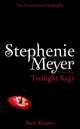 Stephenie Meyer: The Unauthorized Biography of the Creator of the Twilight Saga, Марк Шапиро, Marc Shapiro 