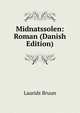 Midnatssolen: Roman (Danish Edition), Laurids Bruun 
