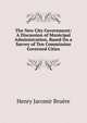 The New City Government: A Discussion of Municipal Administration, Based On a Survey of Ten Commission Governed Cities, Henry Jaromir Bruere 