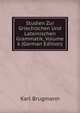 Studien Zur Griechischen Und Lateinischen Grammatik, Volume 6 (German Edition), Karl Brugmann 