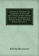 A Western Pioneer: Or,incidents of the Life and Times of Rev. Alfred Brunson . Embracing a Period of Over Seventy Years, Volume 1, Alfred Brunson 