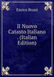 Il Nuovo Catasto Italiano . (Italian Edition), Enrico Bruni 