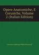 Opere Anatomiche, E Cerusiche, Volume 2 (Italian Edition), Giovanni Ambrogio Maria Bertrandi 