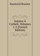 Soirees A Corbeil, Volumes 1-2 (French Edition), Raymond Brucker 