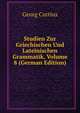Studien Zur Griechischen Und Lateinischen Grammatik, Volume 8 (German Edition), Georg Curtius 
