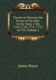 Travels to Discover the Source of the Nile: In the Years 1768, 1769,1770, 1771, 1772, &1773, Volume 1, James Bruce 