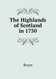 The Highlands of Scotland in 1750, Bruce 
