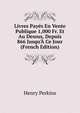 Livres Pay?s En Vente Publique 1,000 Fr. Et Au Dessus, Depuis 866 Jusqu'? Ce Jour (French Edition), Henry Perkins 