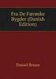 Fra De F?roske Bygder (Danish Edition), Daniel Bruun 