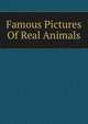 Famous Pictures Of Real Animals, 