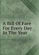 A Bill Of Fare For Every Day In The Year, 