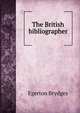 The British bibliographer, Brydges Egerton 