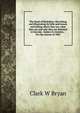 The Book of Berkshire: describing and illustrating its hills and homes and telling where they are, what they are and why they are destined to become . homes in America. : For the season of 1887, Clark W Bryan 