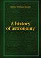 A history of astronomy, Walter William Bryant 