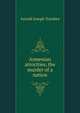 Armenian atrocities, the murder of a nation, Arnold Joseph Toynbee 