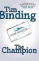 Champion, Tim Binding 