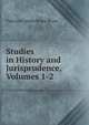 Studies in History and Jurisprudence, Volumes 1-2, Viscount James Bryce Bryce 