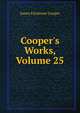 Cooper's Works, Volume 25, Cooper, James Fenimore, 1789-1851 
