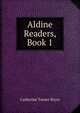 Aldine Readers, Book 1, Catherine Turner Bryce 