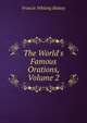 The World's Famous Orations, Volume 2, Halsey, Francis W. (Francis Whiting), 1851-1919 