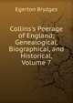 Collins's Peerage of England; Genealogical, Biographical, and Historical, Volume 7, Brydges Egerton 